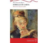 Sorelle di carta. Donne che si salvano nei libri