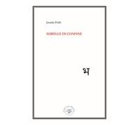 Sorelle di confine. Raccolta poetica - 2024 - Marco Saya
