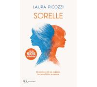 Sorelle. Il mistero di un legame tra conflitto e amore