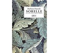 Sorelle. Una saga tra il Friuli e Trieste