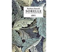 Sorelle. Una saga tra il Friuli e Trieste