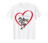 Sorelle Weekend Donne Oh Sip It's A Sisters Trip Maglietta