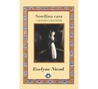 Sorellina cara: Edizione Grandi caratteri, Large print, corpo 18: 4