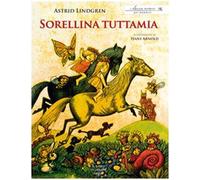 Sorellina tuttamia. Ediz. illustrata
