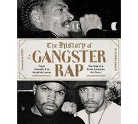 Soren Baker The History of Gangster Rap (Tascabile)