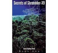 Soren Bakken-Heck Secrets of Shrendder-X9 (Tascabile) Galactic Histories