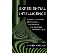 Soren Kaplan Experiential Intelligence (Copertina rigida)