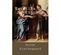 Soren Kierkegaard Estetica del Matrimonio (Spanish Edition) (Tascabile)