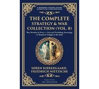 Soren Kierkegaard Friedrich The Complete Strategy & War Collection (Tascabile)