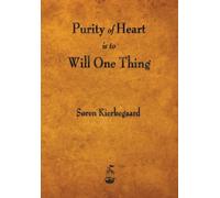 Soren Kierkegaard Purity of Heart Is to Will One Thing (Tascabile)