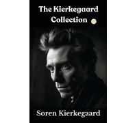 Soren Kierkegaard The Kierkegaard Collection (Copertina rigida)