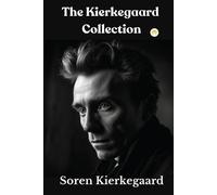 Soren Kierkegaard The Kierkegaard Collection (Tascabile)