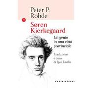 Soren Kierkegaard. Un genio in una città provinciale