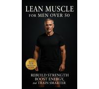 Soren P Vantress The Lean Muscle Blueprint for Men Over 50 (Tascabile)