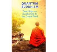 Sorens Books Quantum Buddhism - Teachings on Awakening to the Great (Tascabile)