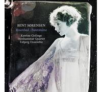 Bent Sorensen Bent Sorensen: Rosenbad/Pantomime (CD) Album