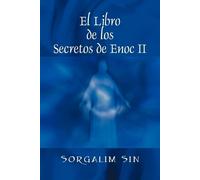 Sorgalim Sin El Libro de los Secretos de Enoc II (Tascabile)