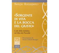 «Sorgente di vita è la bocca del giusto». L'arte della metafora nel libro dei pr