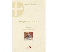 Sorgente di vita. Liturgia e ricerca spirituale