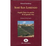 Sorí San Lorenzo. Angelo Gaja e la nascita di un grande vino
