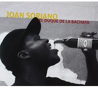 Soriano, Joan - El Duque De La Bachata (2 CD)