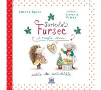 Soricelul Fursec si magia iernii. Carte de activitati - Simona Epure