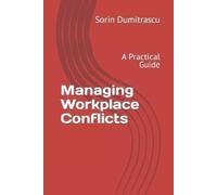Sorin Dumitrascu Managing Workplace Conflicts (Tascabile) Business