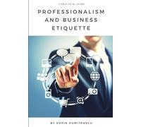 Sorin Dumitrascu Professionalism and Business Etiquette (Tascabile) Productivity