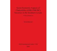 Sorin Hermon Socio-Economic Aspects of Chalcolithic (4500-3500 BC) S (Tascabile)