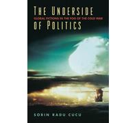 Sorin Radu Cucu The Underside of Politics (Copertina rigida)