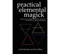 Sorita D'Este David Rankine Practical Elemental Magick (Tascabile)