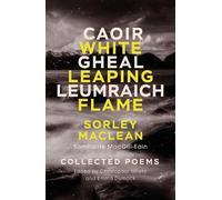 Sorley MacLean White Leaping Flame / Caoir Gheal Leumraich (Tascabile)