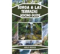 SOROA & LAS TERRAZAS HIKING GUIDE: Explore Cuba’s Waterfalls, Mountain Trails, and Eco-Village Adventures. Updated Edition 2025-2026