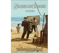 Sorolla en Valencia: La Novela
