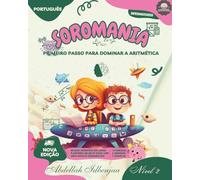 SOROMANIA Matemática Mágica: Ábaco Japonês para Crianças Ocidentais (idades de 5 a 14 anos) - Livro 2 de 5: Aumente a Confiança e a Velocidade com ... Recursos de Prática Interativos Ilimitados!
