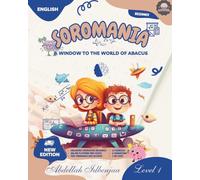 SOROMANIA Math Magic: Japanese Abacus for Western Kids (Ages 5 -12) - Book 1 of 5 - Black & White Edition: Boost Confidence & Speed with ... unlimited interactive Practice Resources!