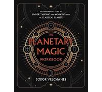 Soror Velchanes The Planetary Magic Workbook (Tascabile)