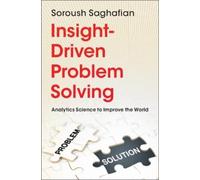 Soroush Saghafian Insight-Driven Problem Solving (Tascabile)