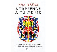 Ana Ibez Ana Ib Sorprende a Tu Mente: Entrena Tu Cerebro Y Descubre (Tascabile)