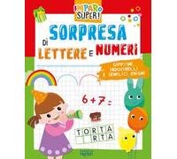 Sorpresa di lettere e numeri. I giocoscopro. Ediz. a colori