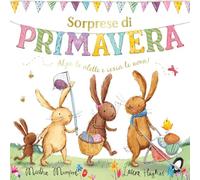 Sorprese di primavera. Con alette da sollevare. Ediz. a colori