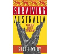Sorrel Wilby Surviving Australia (Tascabile)