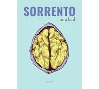 Sorrento as a local. Guida non turistica