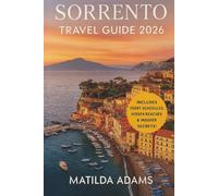 Sorrento Travel Guide 2026: Explore Amalfi Coast Day Trips, Capri & Pompeii Tours, Local Food, Hidden Beaches, Maps & Insider Tips for Unforgettable Italy Vacations