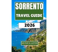 Sorrento Travel Guide 2026: Explore Coastal Villages, Ancient Ruins, and Authentic Italian Experiences on the Bay of Naples