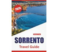 SORRENTO TRAVEL GUIDE 2026: Top Things to Do, Walking Routes, Coastal Views, Local Food, Itineraries, and Practical Tips for Exploring Italy’s Amalfi Coast