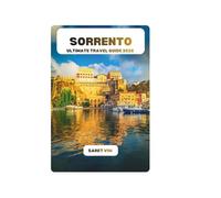 SORRENTO ULTIMATE TRAVEL GUIDE 2026