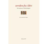 Sorridere fra i libri. Per Gianfranco e Mirella Borghini