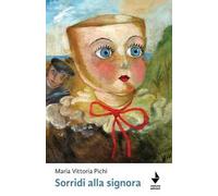 Sorridi alla signora. Nuova ediz.