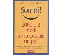 Sorridi! Duemila e due modi per coccolarsi un po'